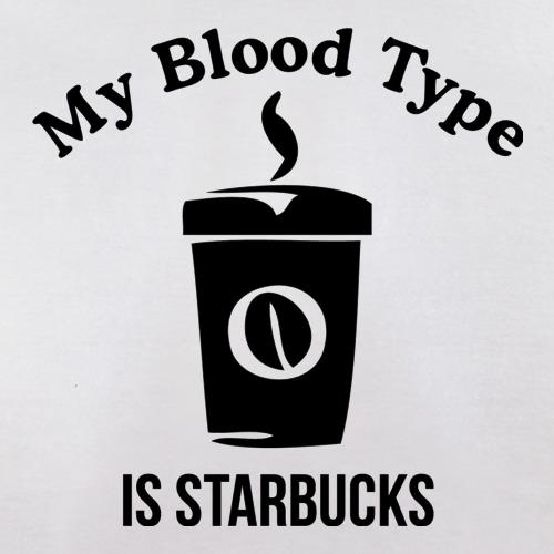 my blood type is starbucks t shirt