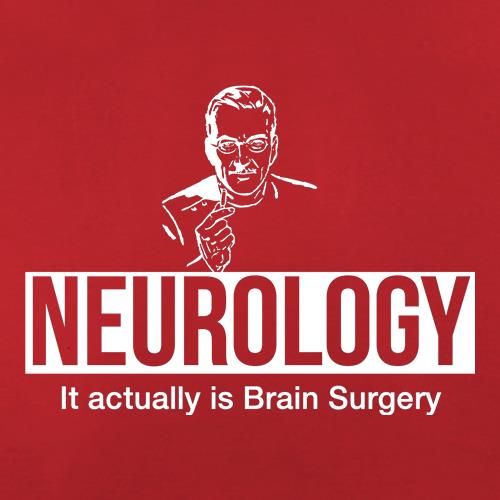 Neurology it actually is brain surgery t shirt