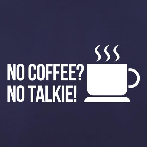 no coffee no talkie t shirt