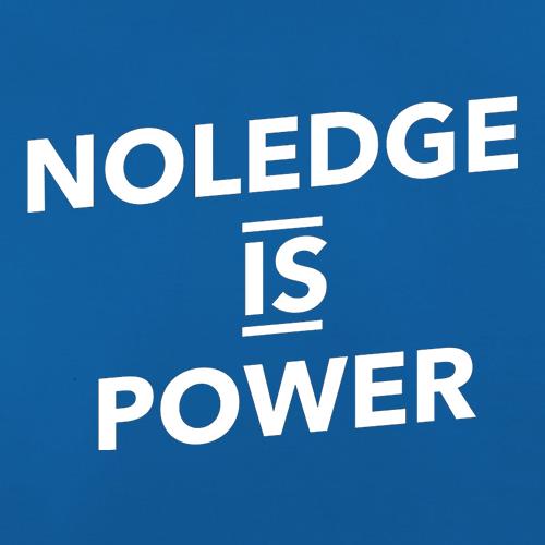 Noledge Is Power t shirt