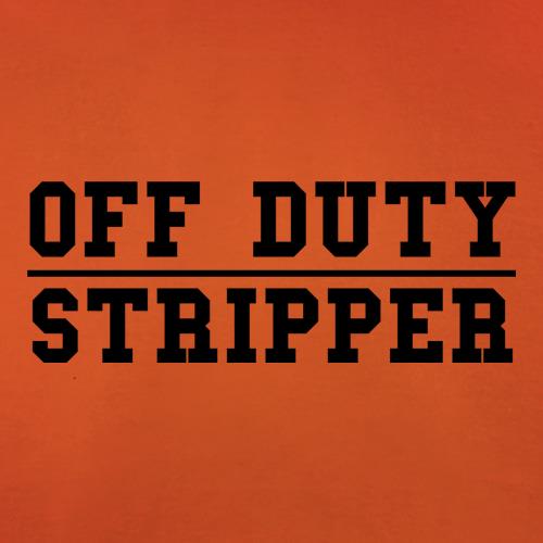 Off Duty Stripper t shirt