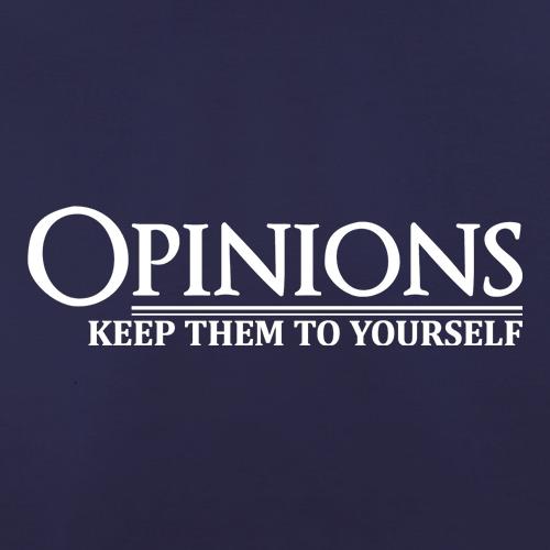 Opinions-Keep Them to Yourself t shirt