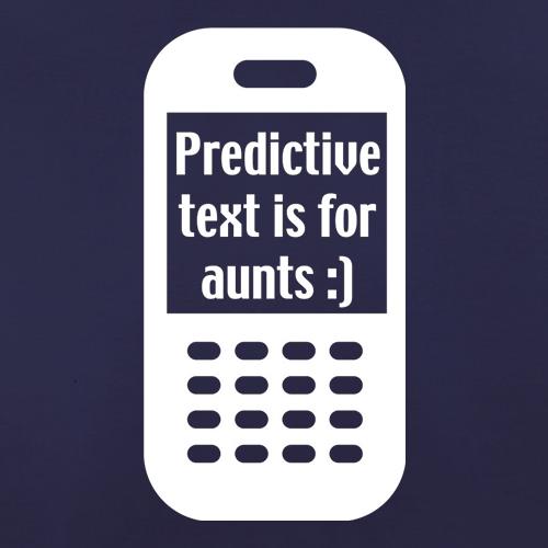 Predictive Text Is For Aunts t shirt