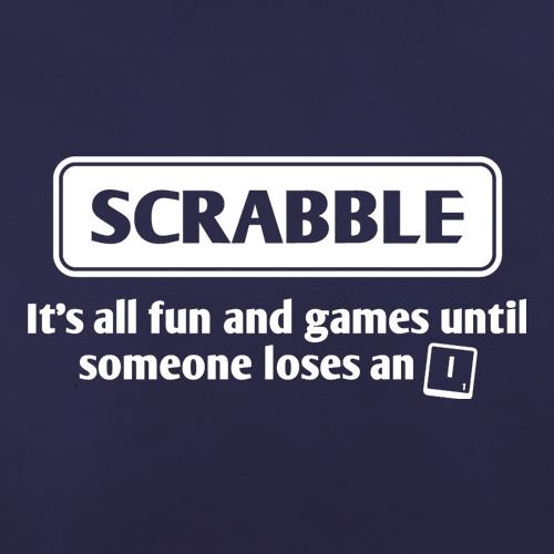 Scrabble It's All Fun And Games Until Someone Loses An I t shirt