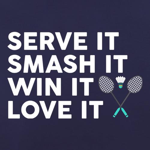 Serve It, Smash it, Win It, Love It t shirt