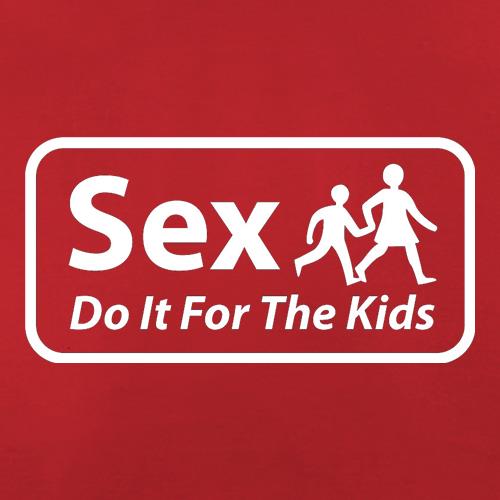 Sex Do It For The Kids t shirt