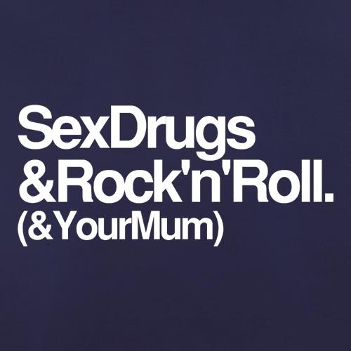 Sex Drugs & Rock n Roll t shirt