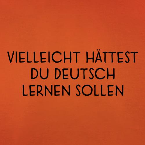 Should Have Learnt German t shirt