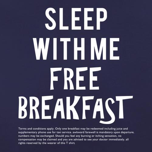 Sleep With Me. Free Breakfast t shirt