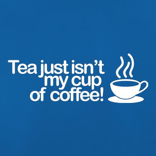 Tea Just Isn't My Cup Of Coffee! t shirt