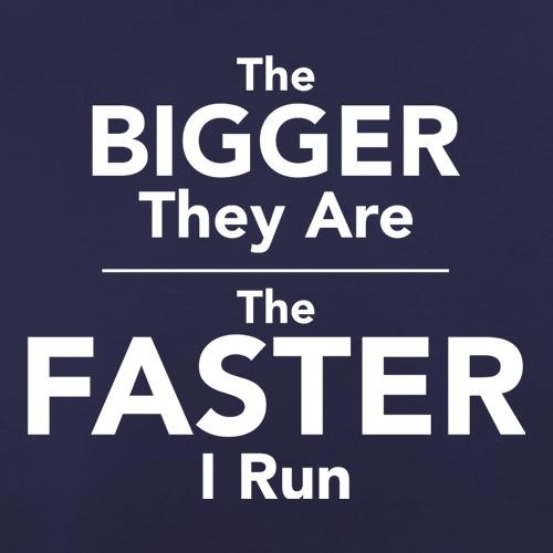 The Bigger They Are The Faster I Run t shirt