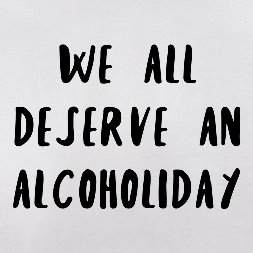We Deserve An Alcoholiday t shirt