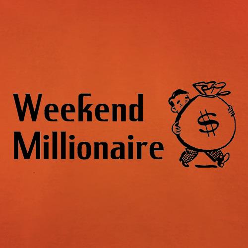 Weekend Millionaire t shirt