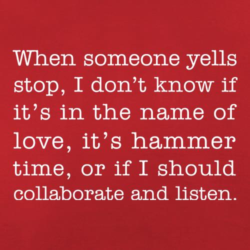 When Someone Yells Stop... t shirt