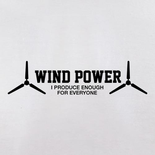 Wind Power I Produce Enough For Everyone t shirt