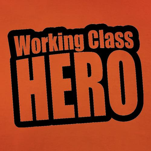 Working Class Hero t shirt