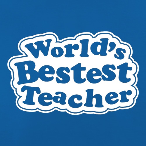 World's Bestest Teacher t shirt