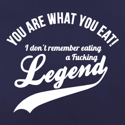 you are what you eat i don't remember eating a fucking legend t shirt