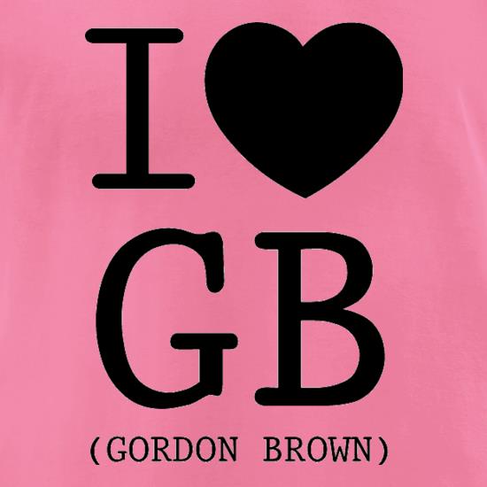 I Love GB (Gordon Brown) t shirt