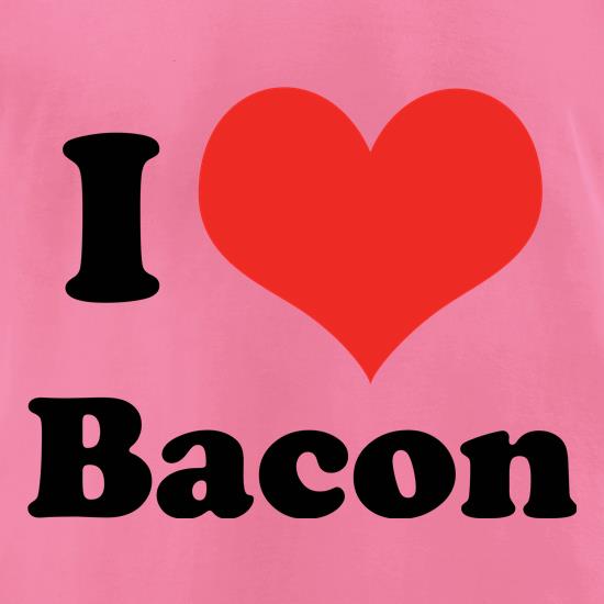 I Love Bacon T Shirt By CharGrilled