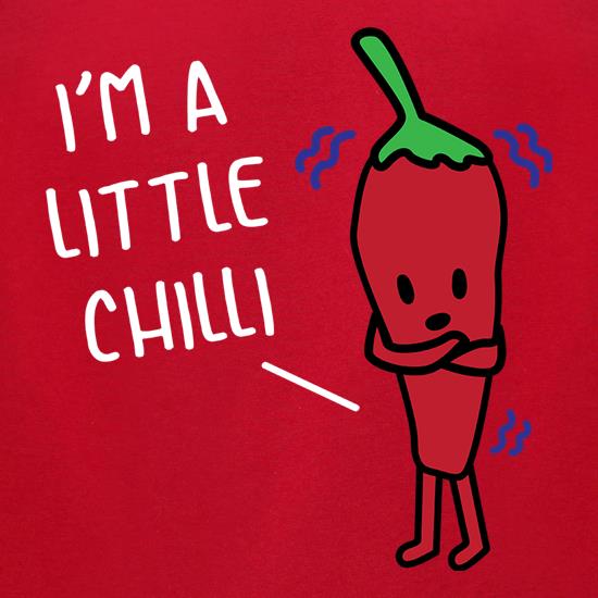 I'm A Little Chilli t shirt