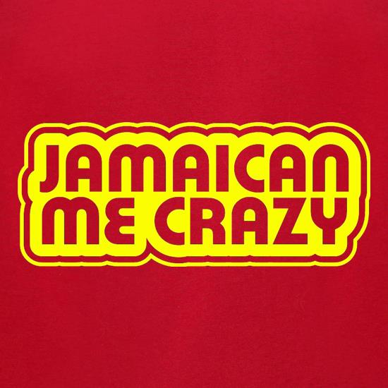 Jamaican me Crazy t shirt
