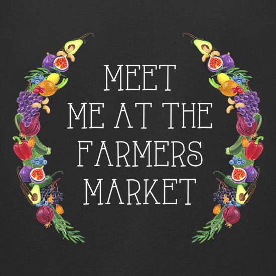 Meet Me At The Farmers Market t shirt