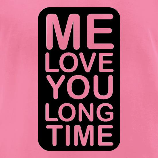love you long time shirt