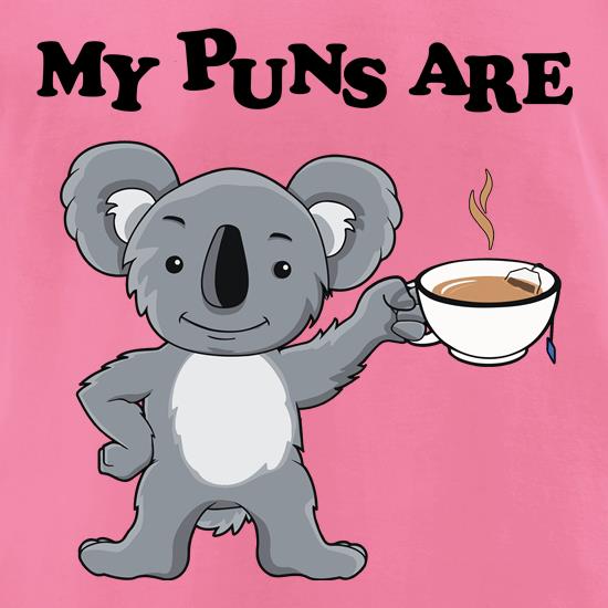 My Puns Are Koala Tee t shirt