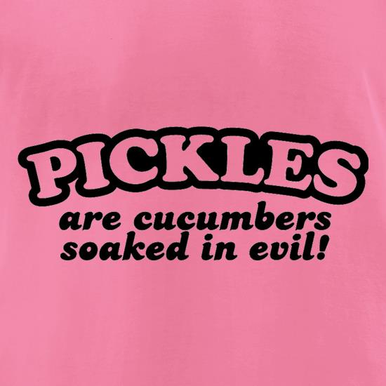 Pickles Are Cucumbers Soaked In Evil! t shirt