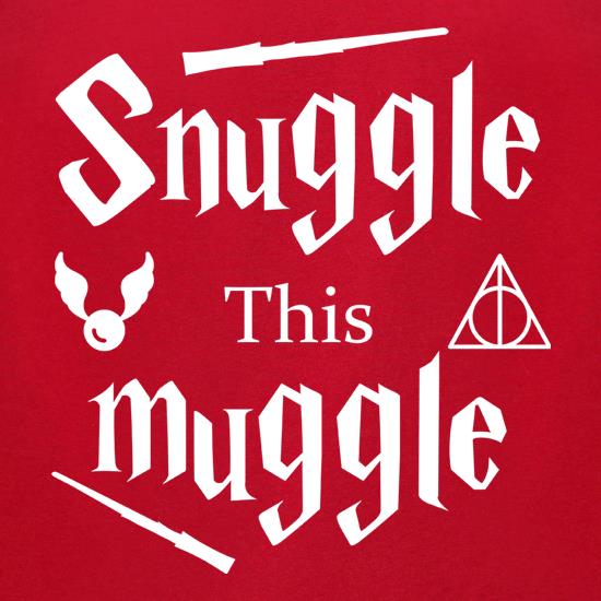 Snuggle This Muggle t shirt
