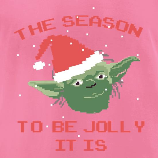 The Season To Be Jolly It is t shirt
