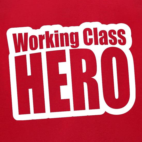 Working Class Hero t shirt