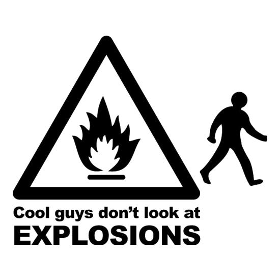Cool Guys Don't Look At Explosions t shirt