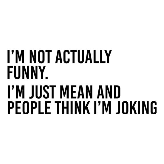 I'm Not Actually Funny t shirt