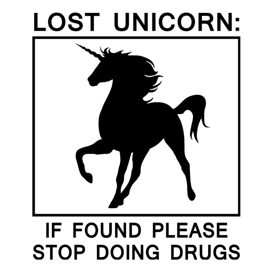 Lost Unicorn : If Found Please Stop Doing Drugs t shirt