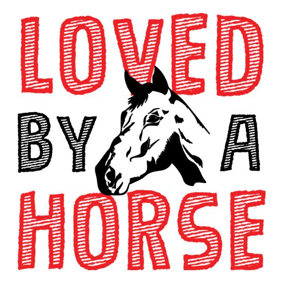 Loved By A Horse t shirt
