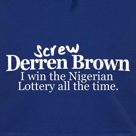Screw Derren Brown. I Win The Nigerian Lottery All The Time. t shirt