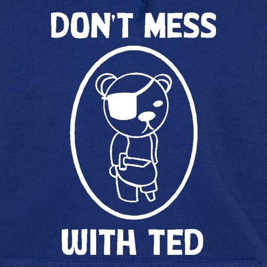 Don't mess with ted t shirt