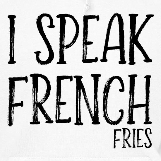 I Speak French Fries t shirt