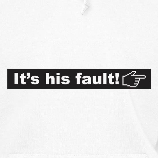 It's His Fault t shirt