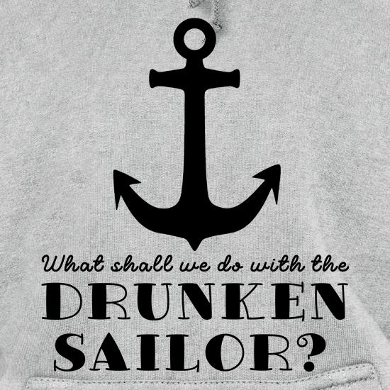 What Shall We Do With The Drunken Sailor? t shirt