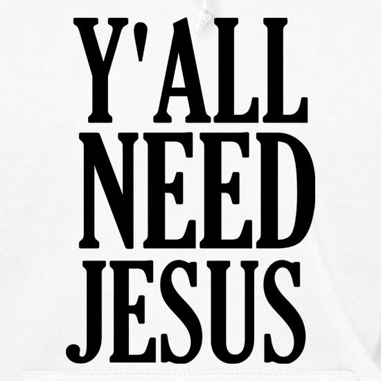 Y'all Need Jesus t shirt
