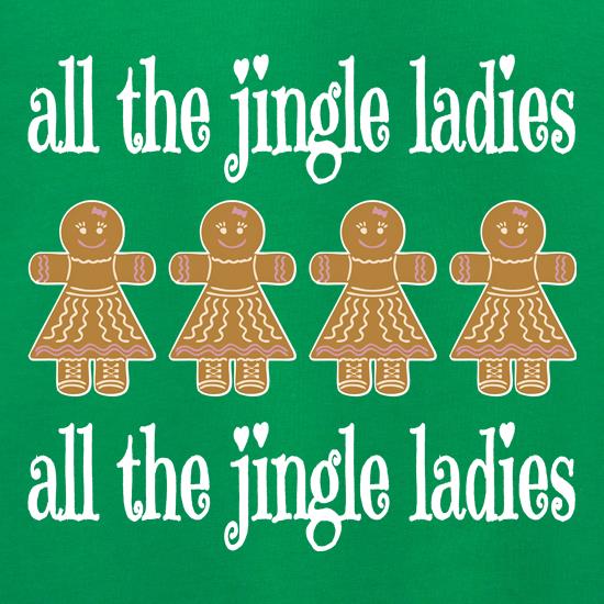 All the Jingle Gingerbread Ladies t shirt