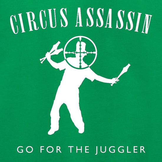 Circus Assassin Go For The Juggler t shirt