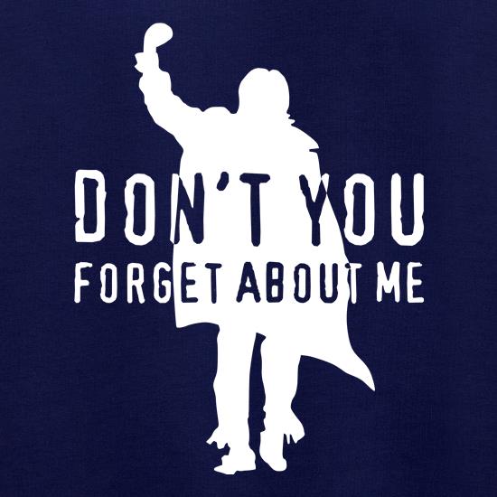 Don't You Forget About Me t shirt