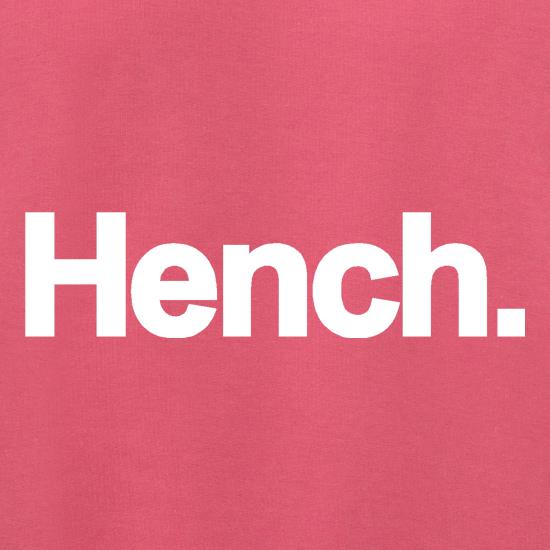 Hench. t shirt