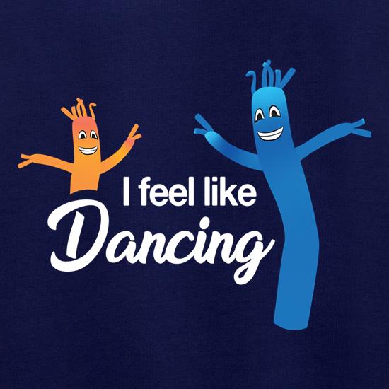 I Feel Like Dancing t shirt