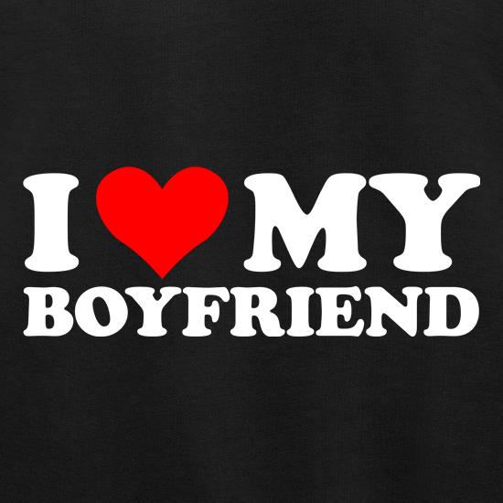 I love my Boyfriend t shirt