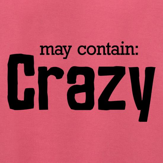 May Contain : Crazy t shirt